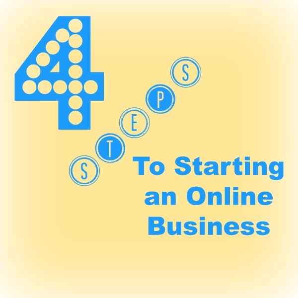 4 steps to starting an online busines