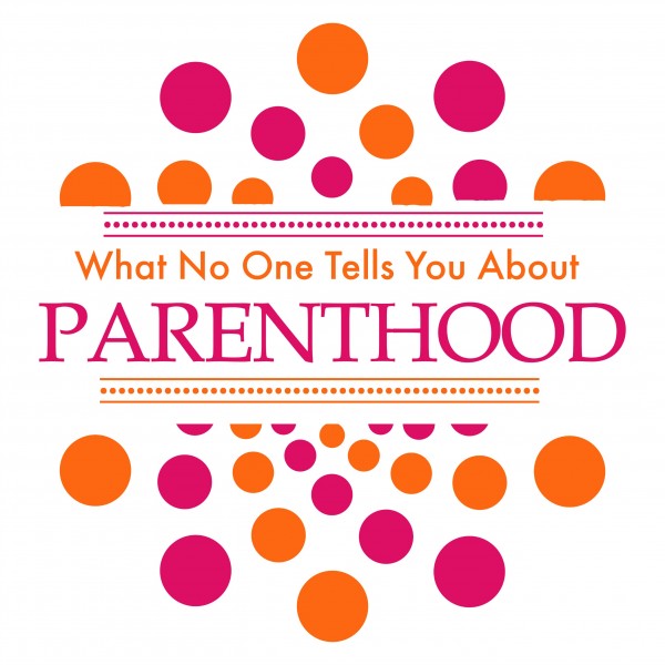 What no one tells you about parenthood