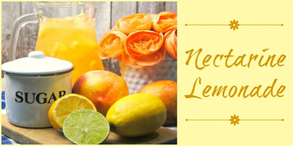 Nectarine Lemonade recipe for summer, cookouts, parties, picnics, or anytime...
