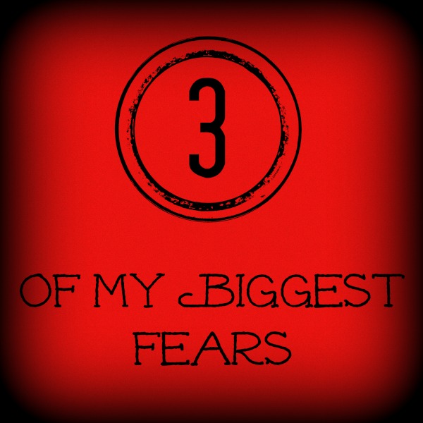 3 of my biggest fears my most embarrassing moment