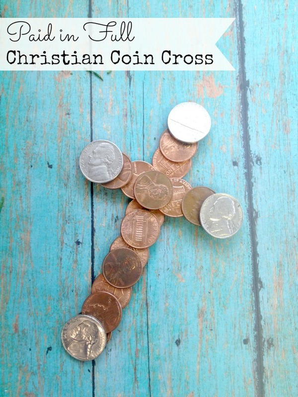 Paid in Full Coin Cross Craft - DIY Christian craft