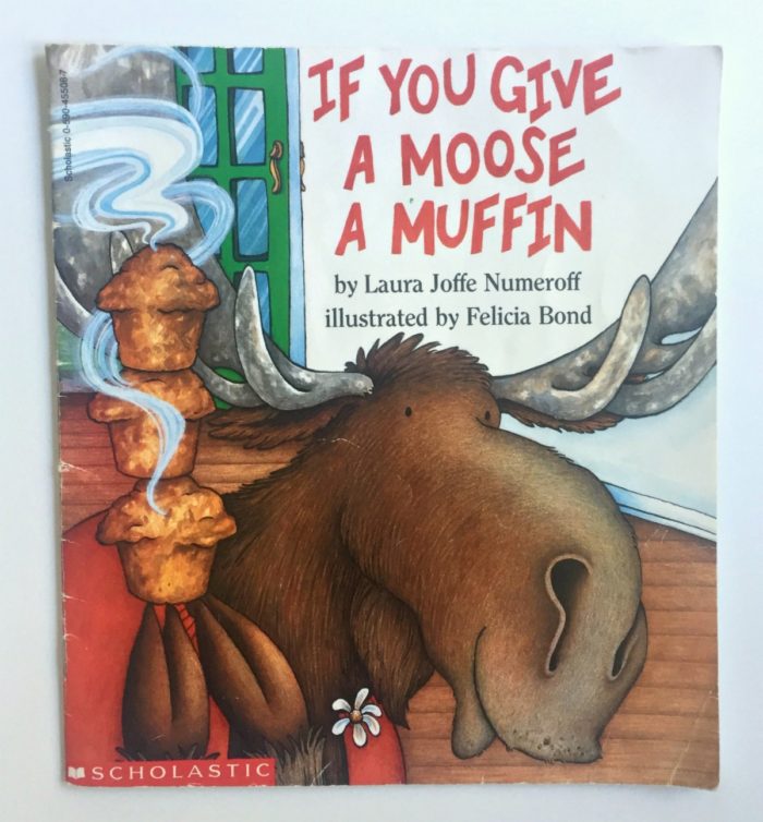 My son's favorite children's book, Give a Moose a Muffin