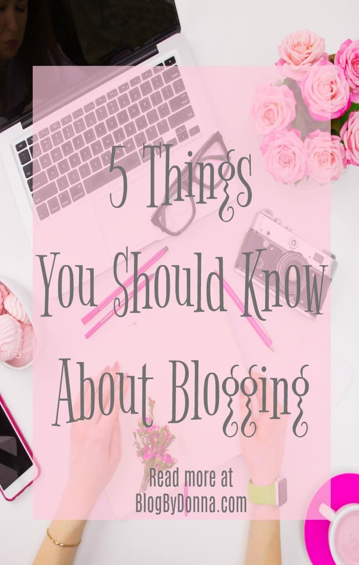 5 Things you should know about blogging. Blog basics...
